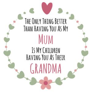 The Only Thing Better Than Having You As My Mum - Cushion cover Design