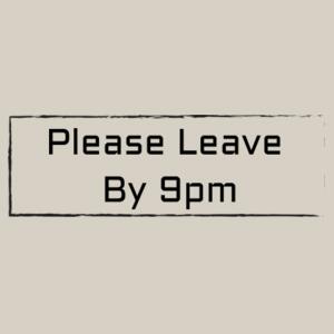 Please Leave by 9  - Mens Staple T shirt Design
