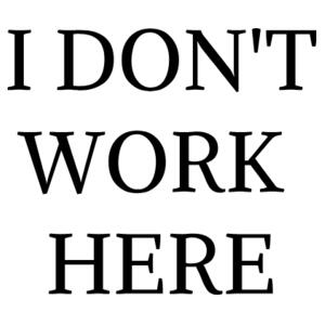 I don't work here - Mug Design