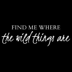 Find me where the wild things are - Mens Classic Long Sleeved Tee Design