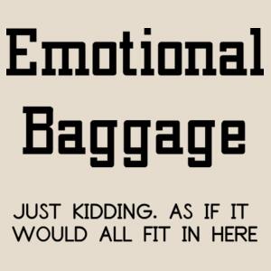EMOTIONAL BAGGAGE - Heavy Duty Canvas Tote with Gusset  Design