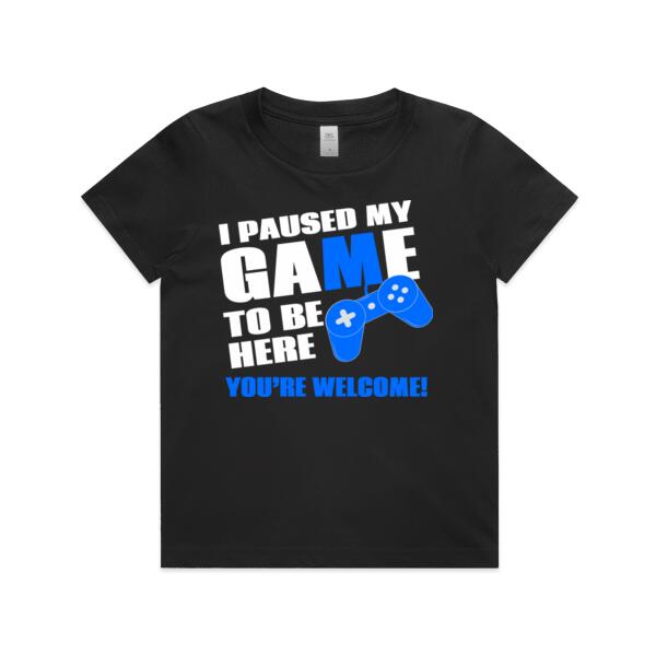 I Paused My Game To Be Here - You're Welcome! - Kids Youth T shirt Thumbnail