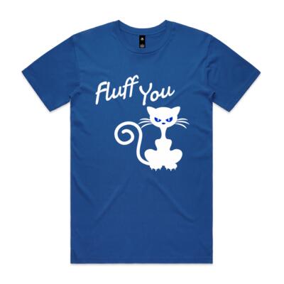 Fluff You - Custom Cat T Shirt - Mens Staple T shirt Thumbnail