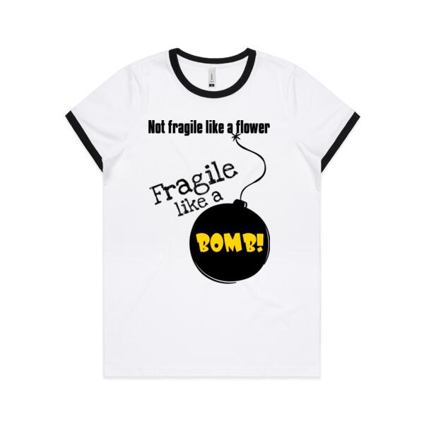 Not fragile like a flower. Fragile like a bomb! - Womens Ringer Tee Thumbnail