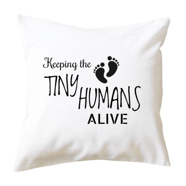Keeping The Tiny Humans Alive - Cushion cover Thumbnail