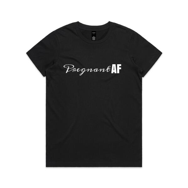 Pregnant AF - AS Colour Womens Maple Tee Thumbnail